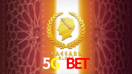 5G Bet